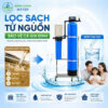 Lọc tổng, lọc đầu nguồn, lọc nước sinh hoạt, lọc nước giá tốt, lọc nước Đà Nẵng, Lọc nước sạch