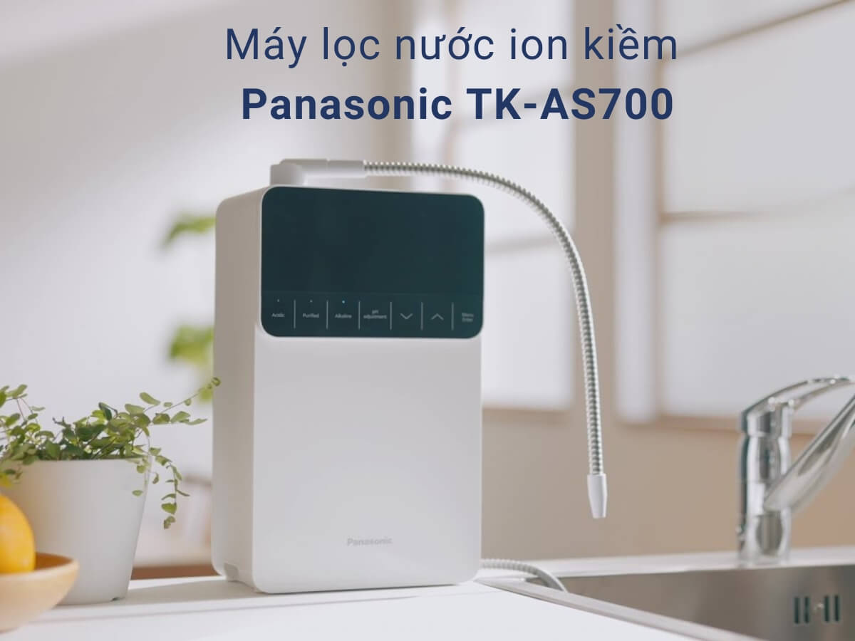 Máy điện giải ion kiềm Panasonic TK-AS700